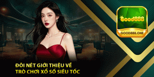 Đôi nét giới thiệu về trò chơi xổ số siêu tốc
